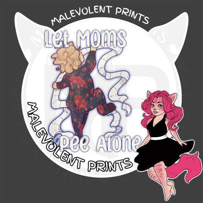 Let Mom Pee Alone PNG Pack (Rare)